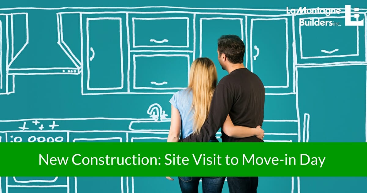 New Home Construction Timeline LaMontagne Builders